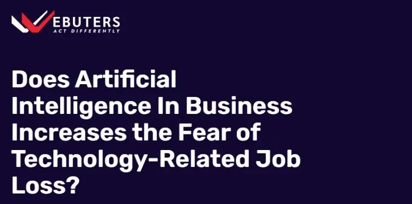 Featured image for the article Does Artificial Intelligence In Business Increases the Fear of Technology-Related Job Loss?