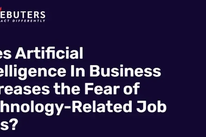 Does Artificial Intelligence in Business Increase the Fear of Technology-Related Job Loss?